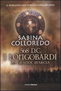 568 d.C. I Longobardi. La grande marcia - Sabina Colloredo - 6