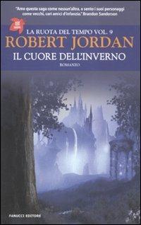 Il cuore dell'inverno. La ruota del tempo. Vol. 9 - Robert Jordan - copertina