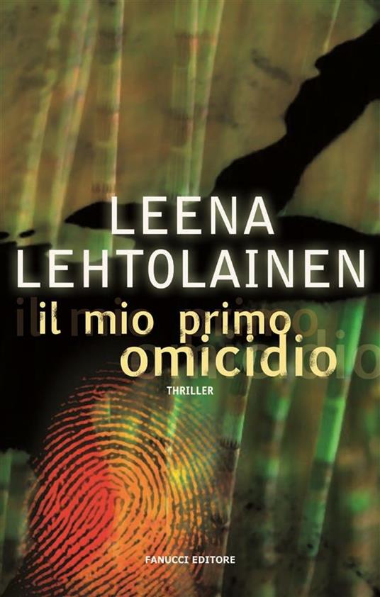 Il mio primo omicidio - Leena Lehtolainen,N. Rainò - ebook