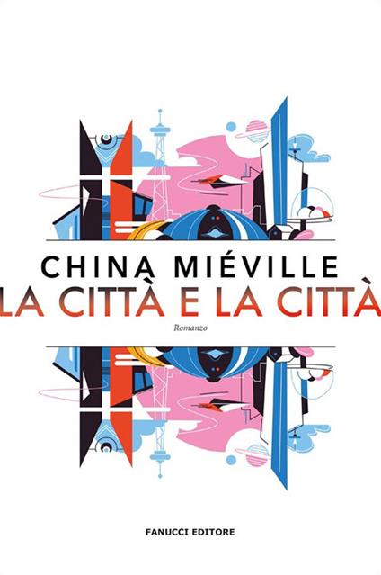 La città & la città - China Miéville,Maurizio Nati - ebook