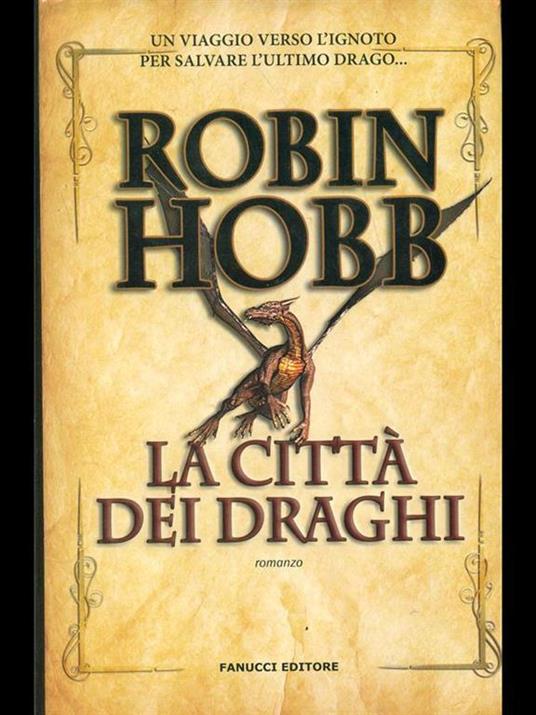 La città dei draghi. Cronache delle giungle della pioggia. Vol. 3 - Robin Hobb - 4