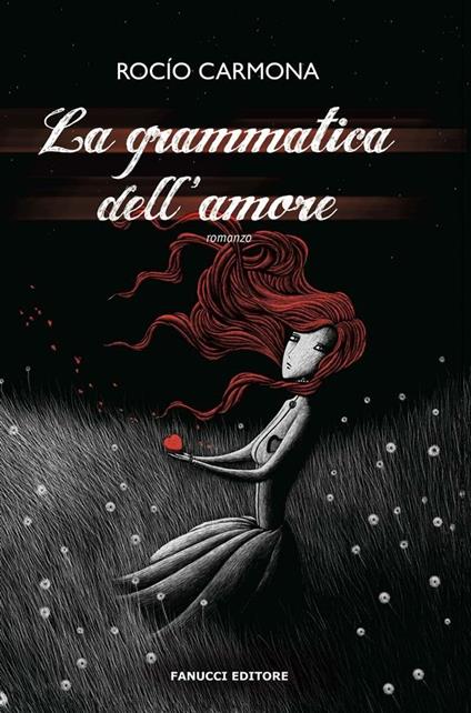La grammatica dell'amore - Rocio Carmona,R. Feleppa - ebook