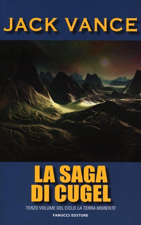La saga di Cugel. La terra morente. Vol. 3 - Jack Vance - copertina