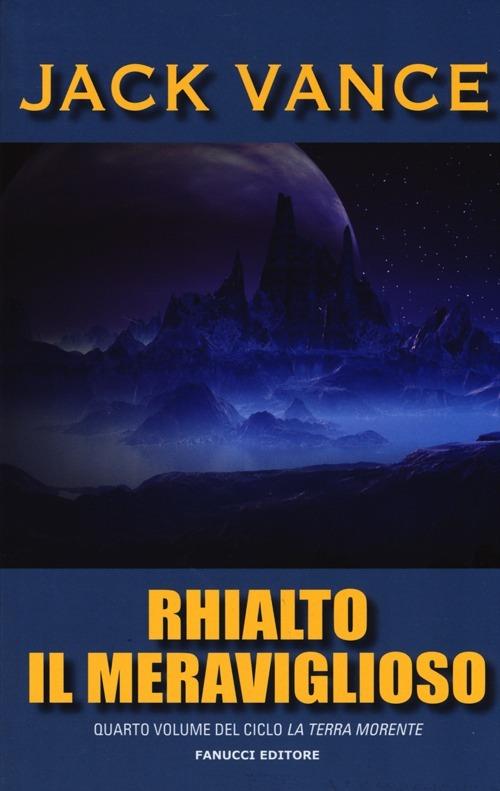 Rhialto il meraviglioso. La terra morente. Vol. 4 - Jack Vance - copertina
