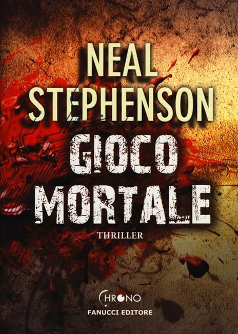 Gioco mortale - Neal Stephenson - copertina