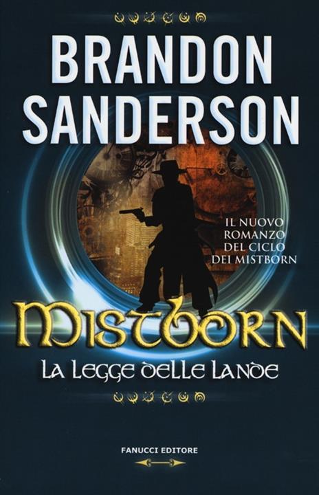 La legge delle lande. Mistborn - Brandon Sanderson - 6
