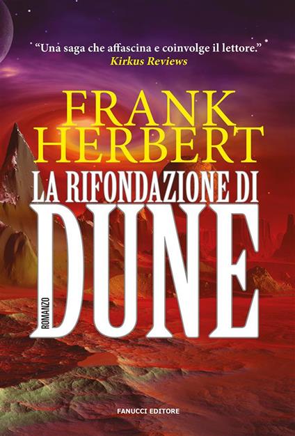 La rifondazione di Dune. Il ciclo di Dune. Vol. 6 - Frank Herbert,Giampaolo Cossato,Sandro Sandrelli - ebook