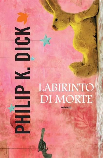 Labirinto di morte - Philip K. Dick,Vittorio Curtoni - ebook