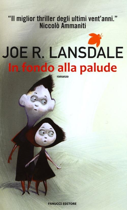 In fondo alla palude - Joe R. Lansdale - copertina