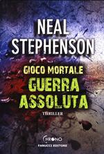 Guerra assoluta. Gioco mortale