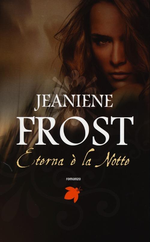 Eterna è la notte - Jeaniene Frost - copertina