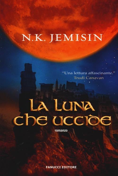 La luna che uccide - N. K. Jemisin - copertina