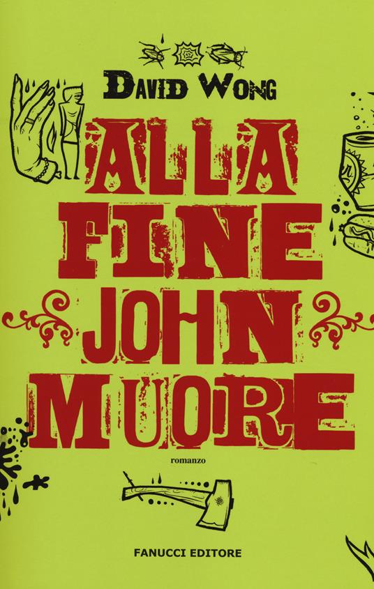 Alla fine John muore - David Wong - copertina