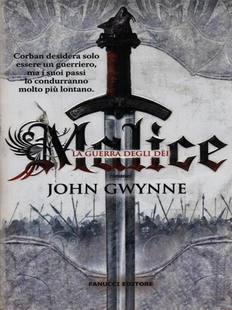 Malice. La guerra degli dei. La fede e l'inganno. Vol. 1 - John Gwynne - 3