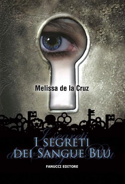 I segreti dei sangue blu - Melissa De la Cruz,A. Ricci - ebook