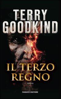 Il terzo regno. Richard e Kahlan. Vol. 2 - Terry Goodkind - copertina