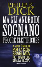 Ma gli androidi sognano pecore elettriche?