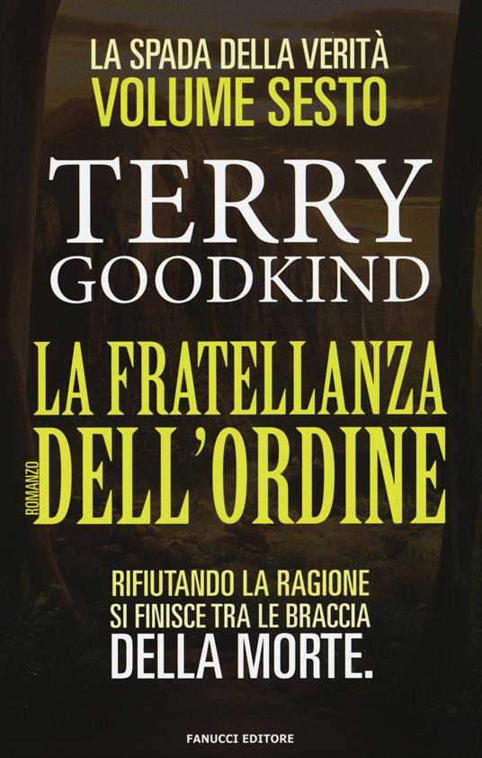 La fratellanza dell'ordine. La spada della verità. Vol. 6 - Terry Goodkind - copertina