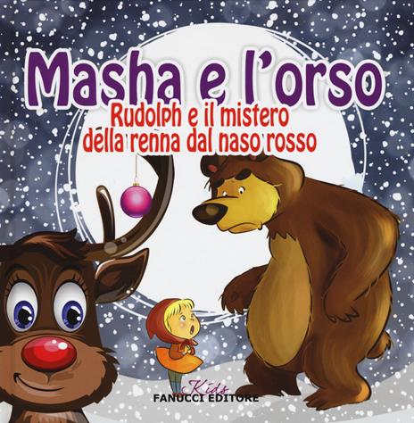 Rudolph e il mistero della renna dal naso rosso. Masha e l'orso. Ediz. illustrata - copertina