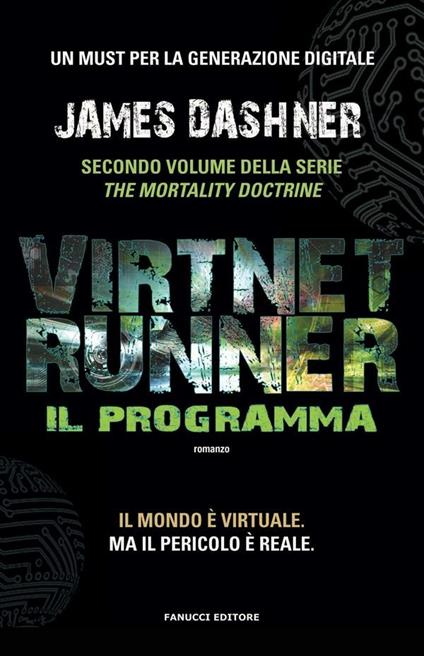 Il programma. Virtnet Runner. The mortality doctrine. Vol. 2 - James Dashner,Adriano Angelini - ebook