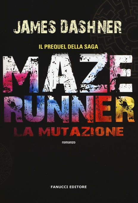 La mutazione. Maze Runner. Prequel. Vol. 1 - James Dashner - copertina