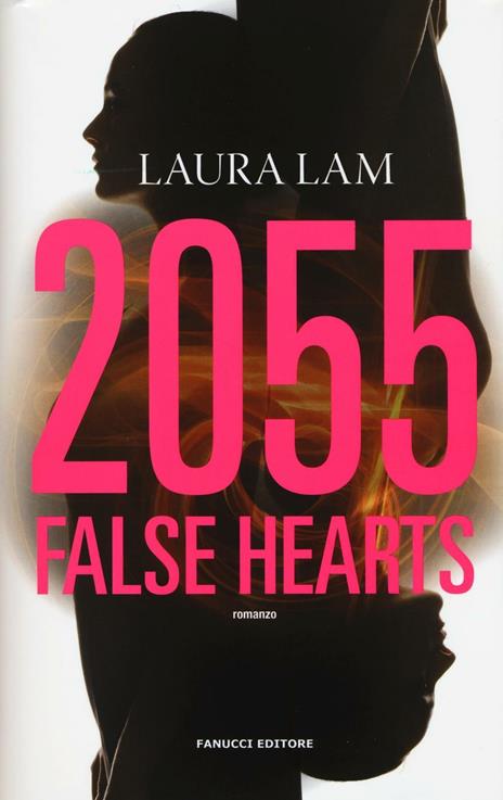 2055: false hearts - Laura Lam - 2