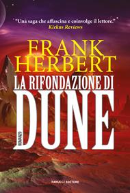 La rifondazione di Dune. Il ciclo di Dune. Vol. 6