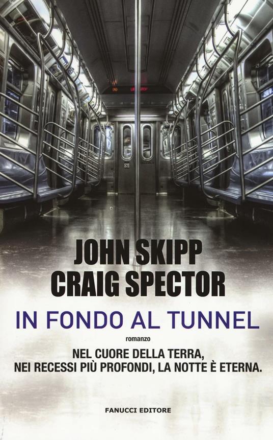 In fondo al tunnel - John Skipp,Craig Spector - copertina