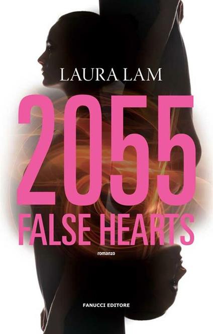 2055: false hearts - Laura Lam,Caterina Chiappa - ebook