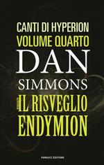 Il risveglio di Endymion. I canti di Hyperion. Vol. 4