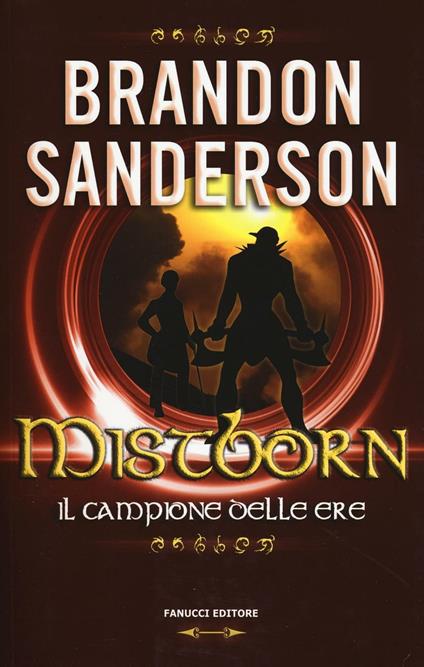 Il campione delle ere. Mistborn. Vol. 3 - Brandon Sanderson - copertina