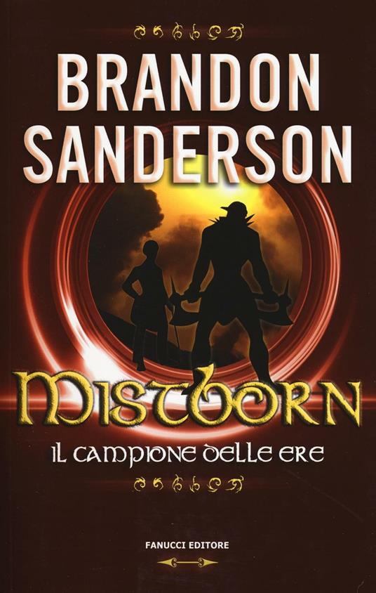 Il campione delle ere. Mistborn. Vol. 3 - Brandon Sanderson - copertina