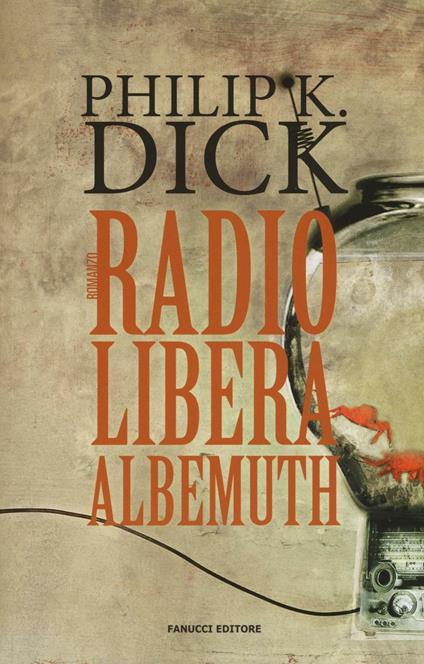 Radio libera Albemuth - Philip K. Dick - copertina