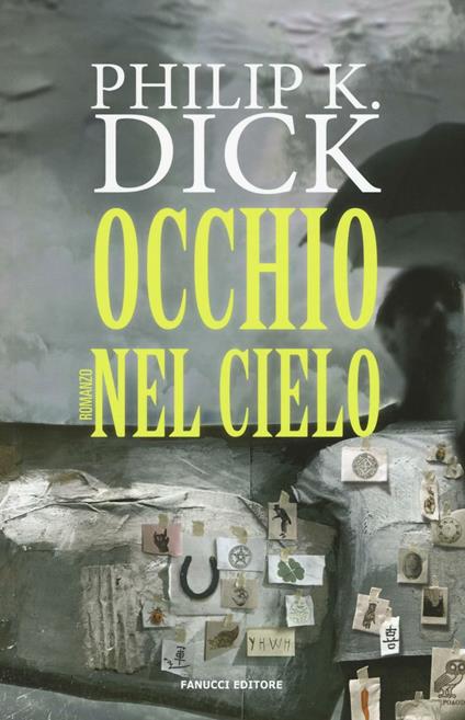 L'occhio nel cielo - Philip K. Dick - copertina