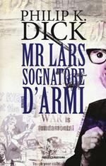 Mr. Lars sognatore d'armi