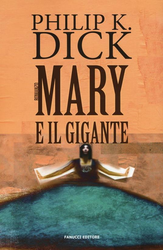 Mary e il gigante - Philip K. Dick - copertina