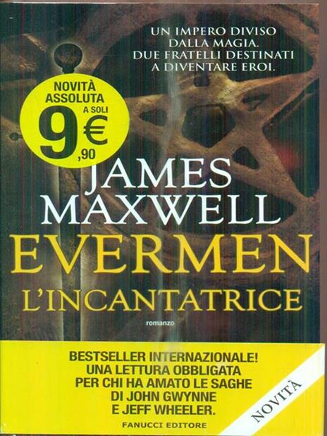 L'incantatrice. Evermen - James Maxwell - 3