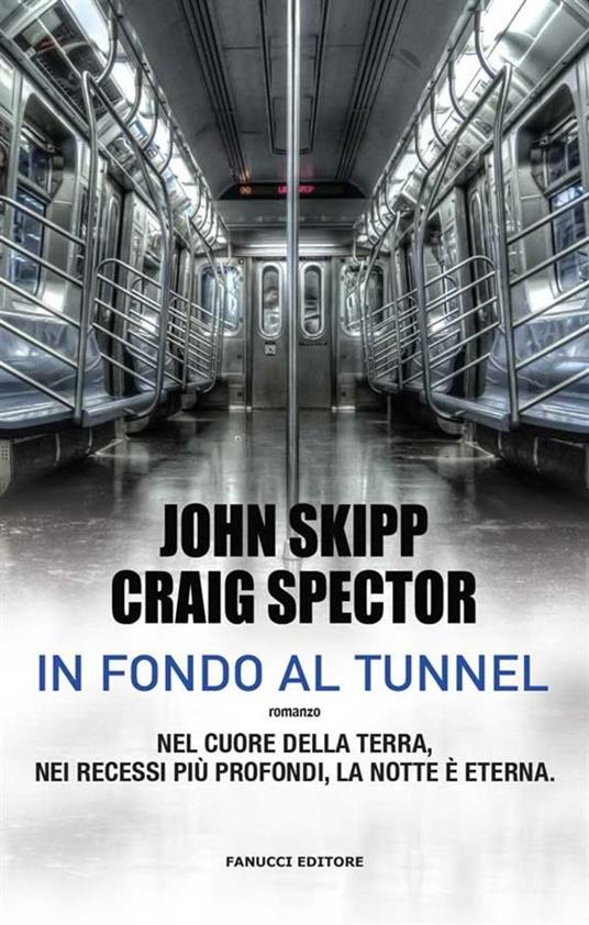 In fondo al tunnel - John Skipp,Craig Spector,M. Barbero Piccioli - ebook