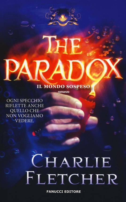 The paradox. Il mondo sospeso - Charlie Fletcher - copertina