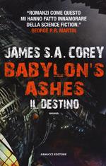Il destino. Babylon's ashes. The Expanse. Vol. 6