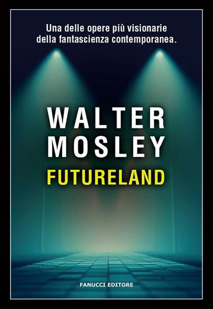 Futureland - Walter Mosley,Maurizio Nati - ebook