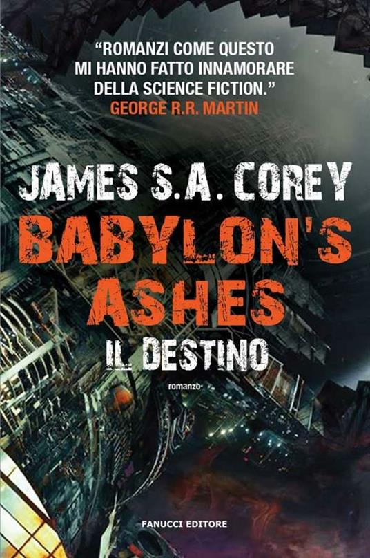 Il destino. Babylon's ashes. The Expanse. Vol. 6 - James S. A. Corey,Annarita Guarnieri - ebook
