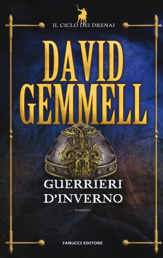 Guerrieri d'inverno. Il ciclo dei Drenai. Vol. 8 - David Gemmell - copertina