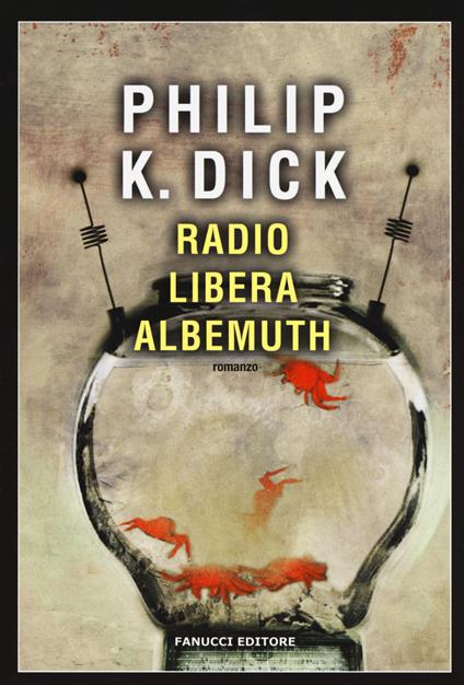 Radio libera Albemuth - Philip K. Dick - copertina