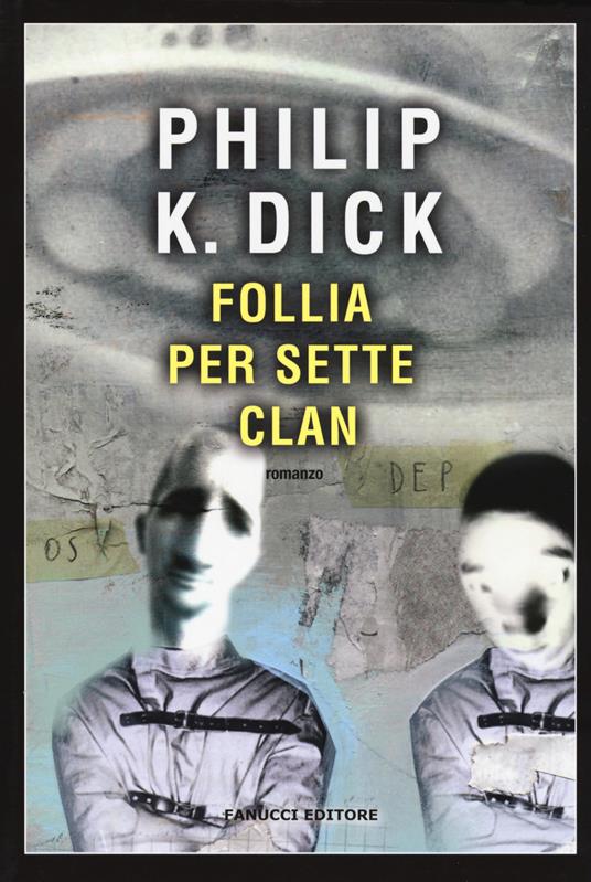 Follia per sette clan - Philip K. Dick - copertina