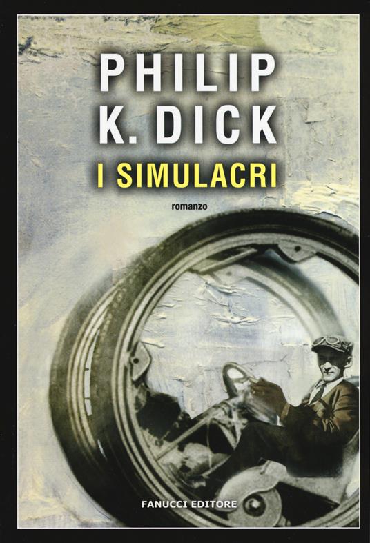 I simulacri - Philip K. Dick - copertina