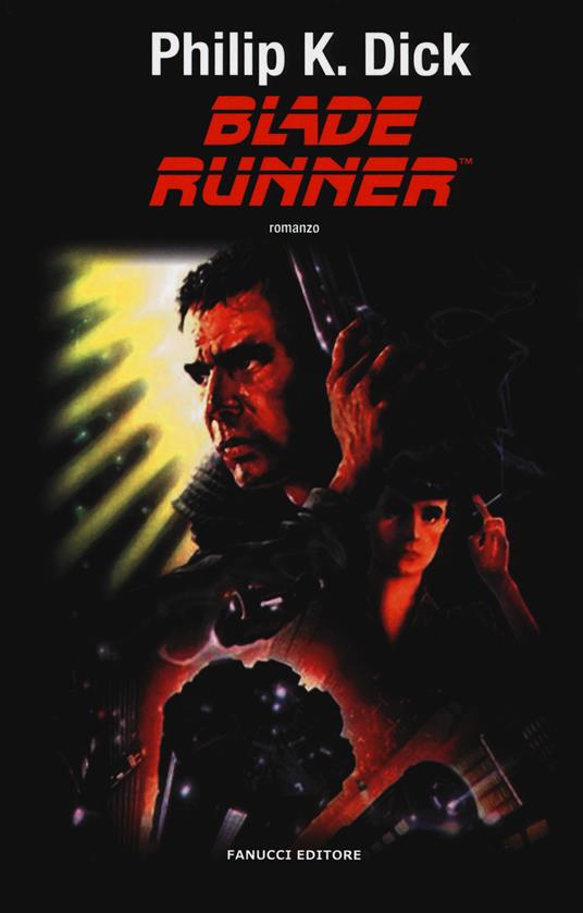Blade Runner. Nuova ediz. - Philip K. Dick - copertina