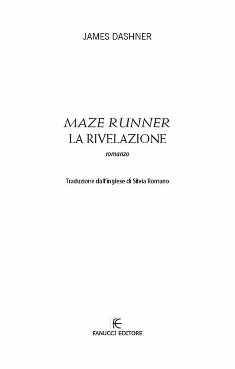 La rivelazione. Maze Runner. Vol. 3 - James Dashner - 5