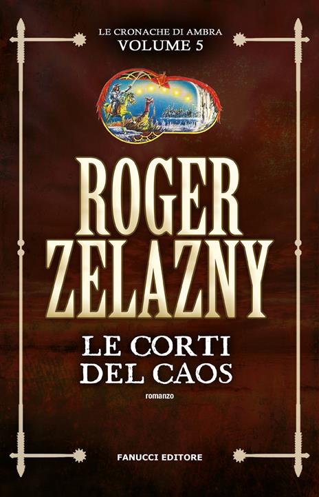 Le corti del caos. Le cronache di Ambra. Vol. 5 - Roger Zelazny - copertina