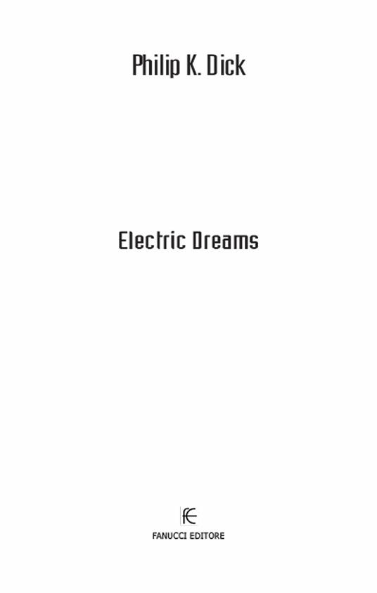 Electric dreams - Philip K. Dick - 5